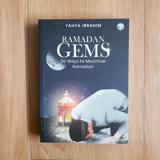 Ramadan Gems - 30 Ways to Maximize Ramadan